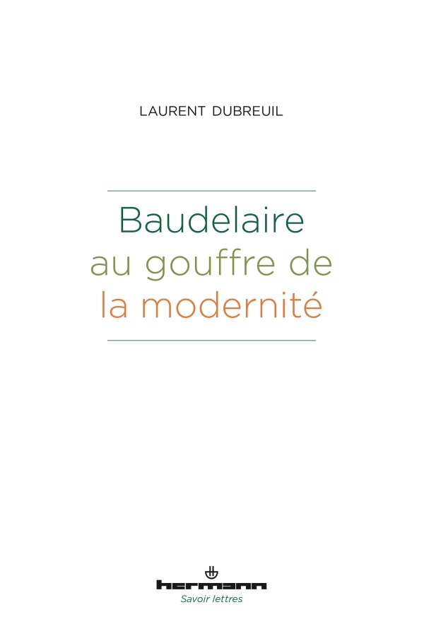 L. Dubreuil, Baudelaire au gouffre de la modernité 