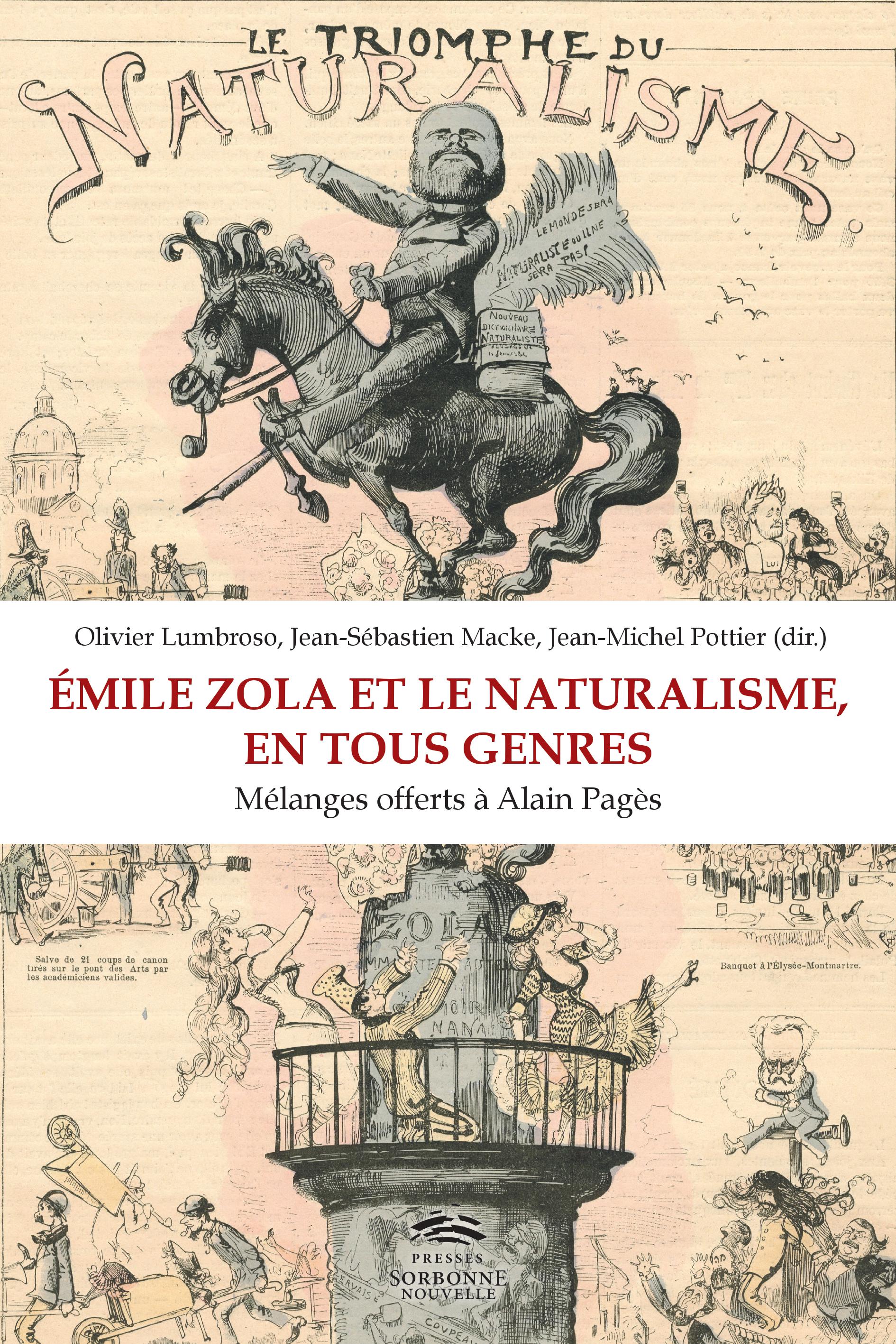 O. Lumbroso, J-S. Macke et J-M. Pottier (dir.), Émile Zola et le naturalisme, en tous genres. Mélanges offerts à Alain Pagès