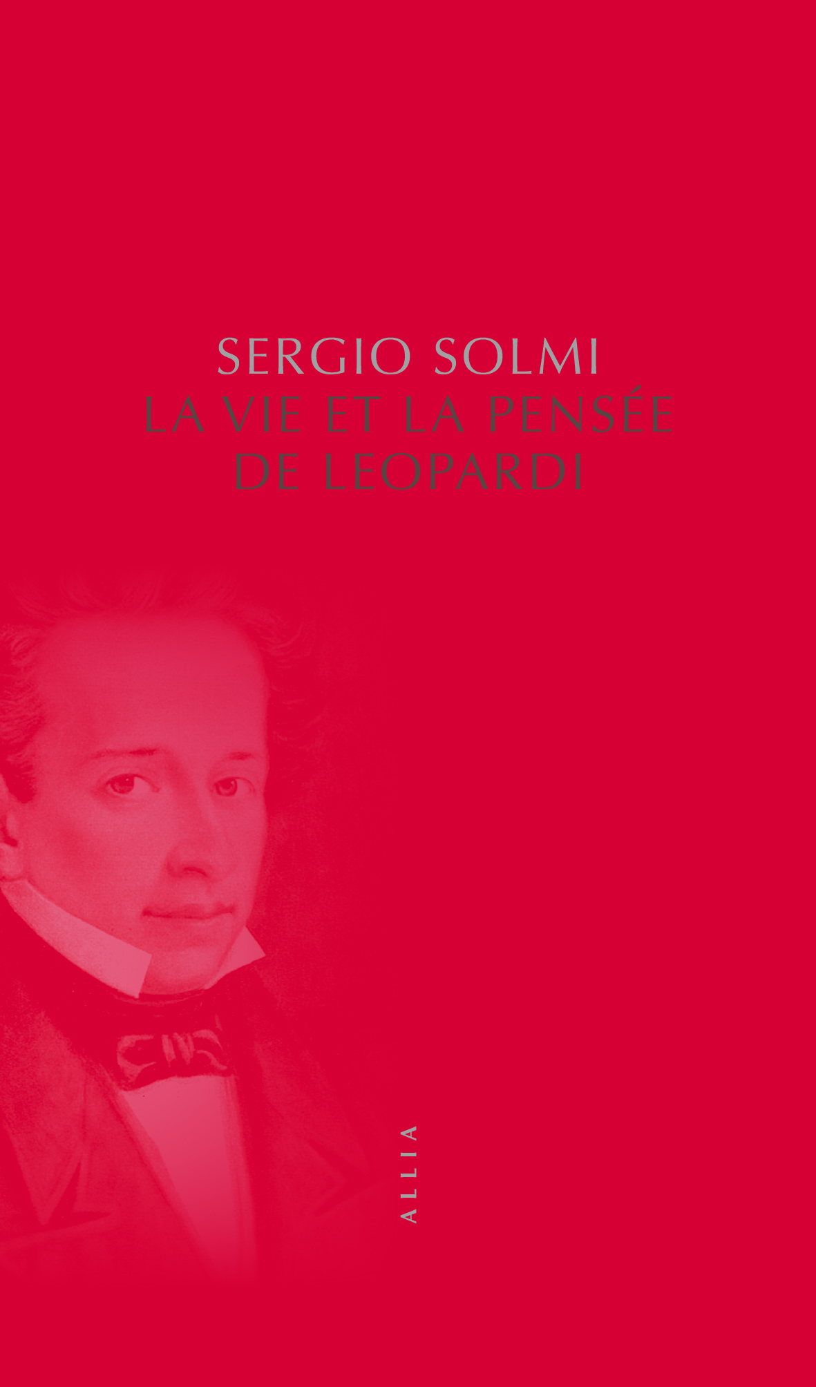 S. Solmi, La Vie et la pensée de Leopardi