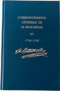 Laurent Angliviel de La Beaumelle, Correspondance générale de La Beaumelle, janvier 1764 - décembre 1766