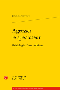 J. Krawczyk, Agresser le spectateur. Généalogie d’une politique