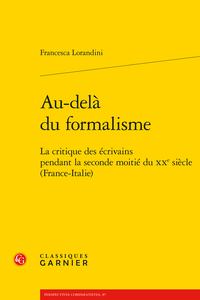 F. Lorandini, Au-delà du formalisme. La critique des écrivains pendant la seconde moitié du XXe siècle (France-Italie)