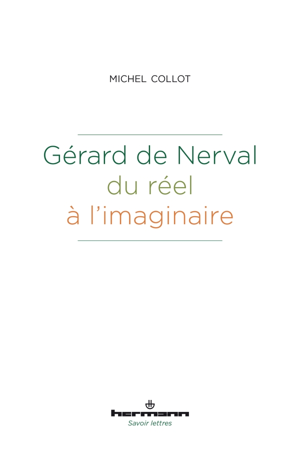 M. Collot, Gérard de Nerval, du réel à l'imaginaire