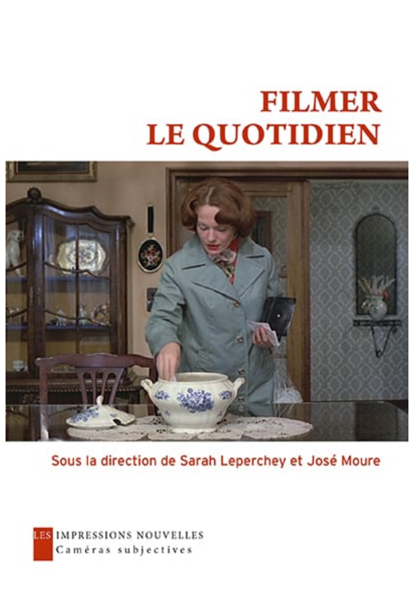 S. Leperchey & J. Moure (dir.), Filmer le quotidien