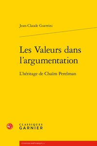 J.-C. Guerrini, Les valeurs dans l'argumentation. L'héritage de Chaïm Perelman