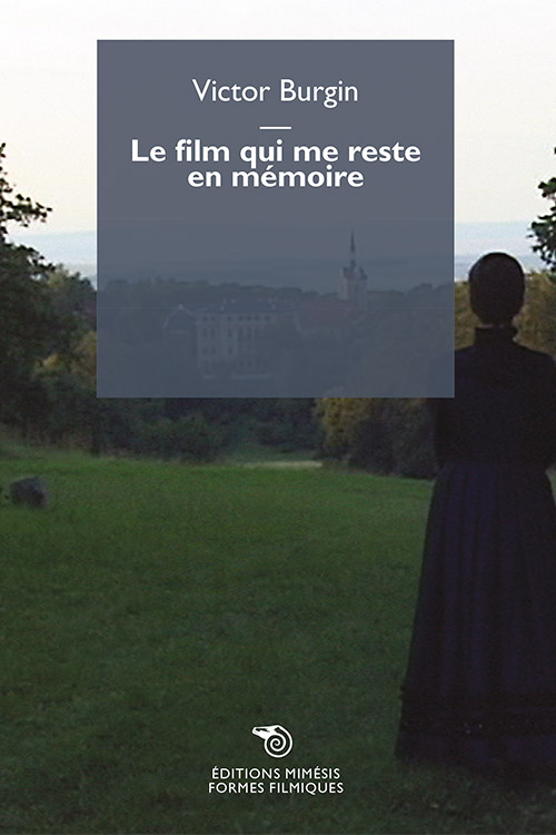 V. Burgin, Le film qui me reste en mémoire