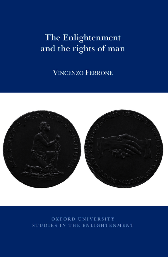 V. Ferrone, The Enlightenment and the Rights of Man