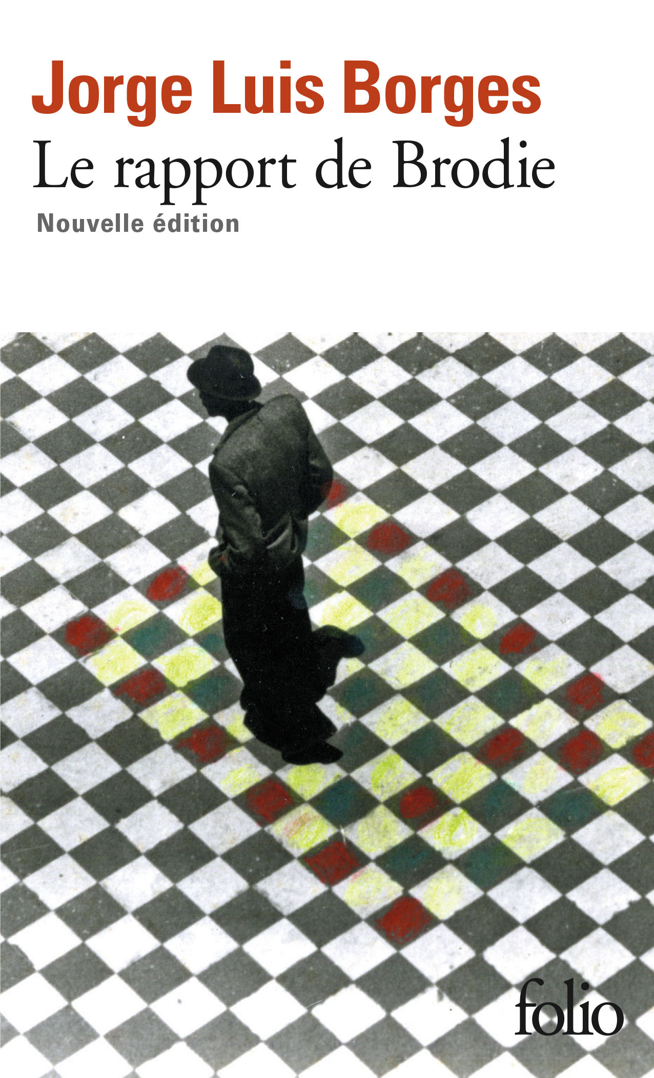 J. L. Borges, Le Rapport de Broglie (nouvelle éd.)