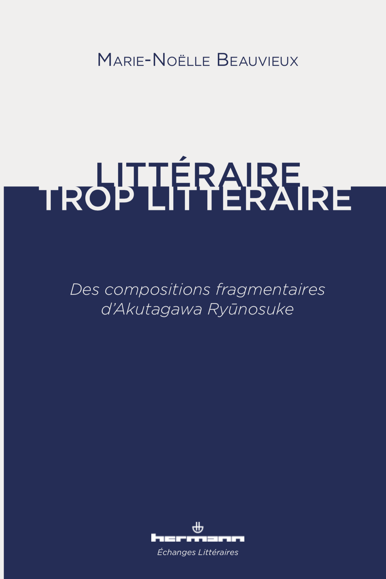 M.-N. Beauvieux, Littéraire, trop littéraire, des compositions fragmentaires d’Akutagawa Ryūnosuke