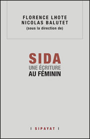 F. Lhote et N. Balutet (dir.), SIDA : une écriture au féminin