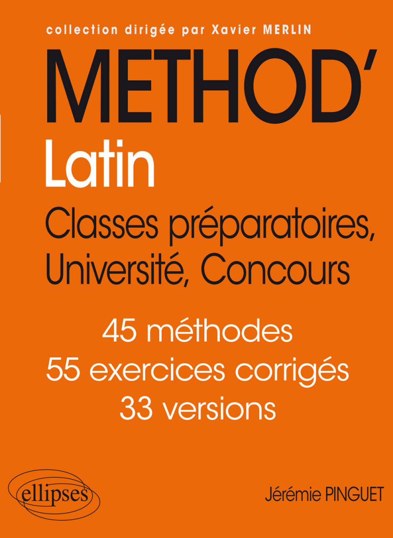 J. Pinguet, Méthod'Latin. Classes préparatoires, Université, Concours