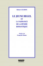 R. Legros, Le jeune Hegel et la naissance de la pensée romantique