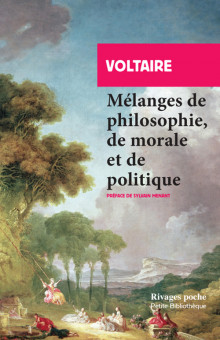 Voltaire, Mélanges de philosophie, de morale et de politique