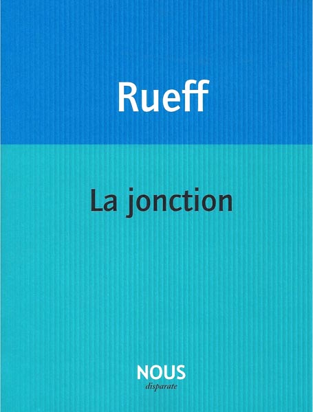Rencontre avec Martin Rueff à l'occasion de la publication de La jonction (Maison de l'Amérique Latine, Paris)