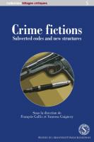  Crime Fictions Subverted codes and new structures