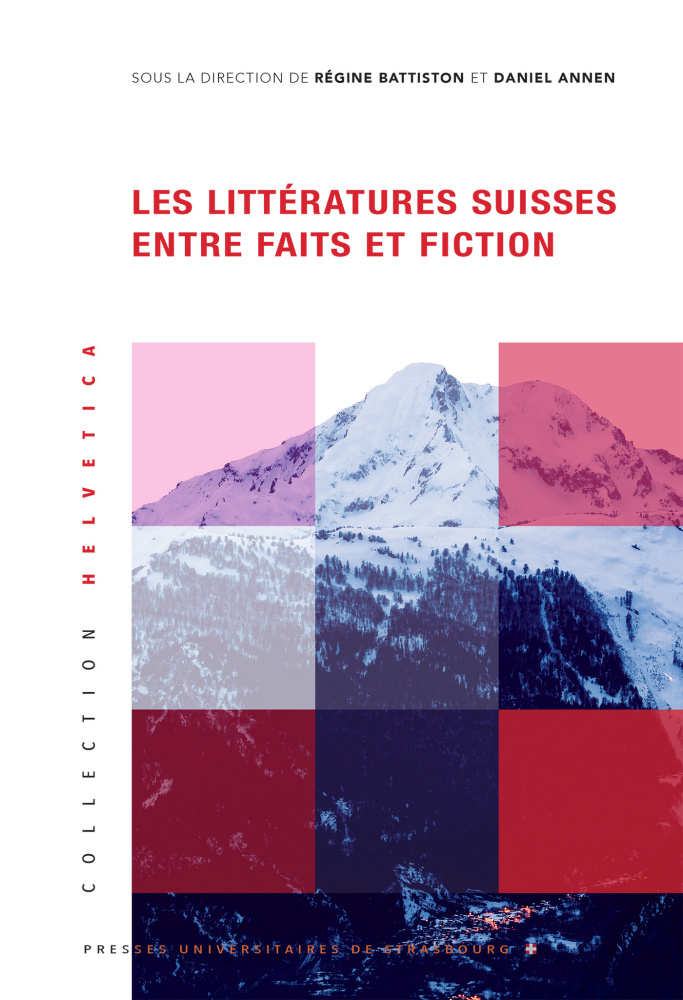 D. Annen, R. Battiston (dir.), Les Littératures suisses entre faits et fiction