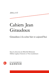 Cahiers Jean Giraudoux, n° 47 :