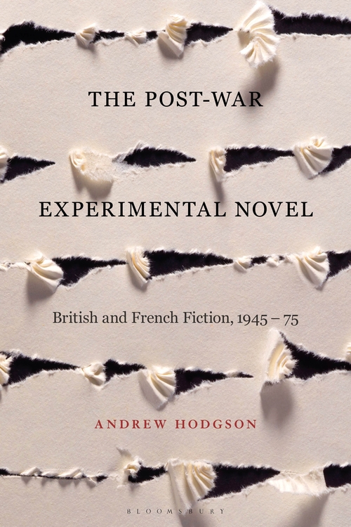 A. Hodgson, The Post-War Experimental Novel: British and French Fiction, 1945-75 