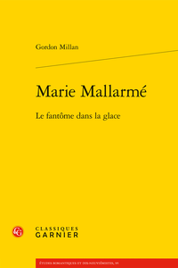 G. Millan, Marie Mallarmé. Le fantôme dans la glace