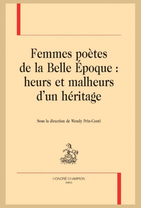 W. Prin-Conti (dir.), Femmes poètes de la Belle Époque : heurs et malheurs d'un héritage