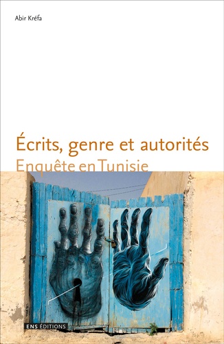 A . Kréfa, Écrits, genre et autorités. Enquête en Tunisie