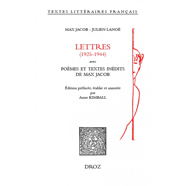 M. Jacob, J. Lanoë, Lettres (1925-1944), avec poèmes et textes inédits de Max Jacob