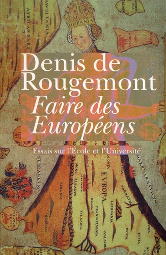 D. de Rougemont, Faire des Européens. Essais sur l'École et l'Université