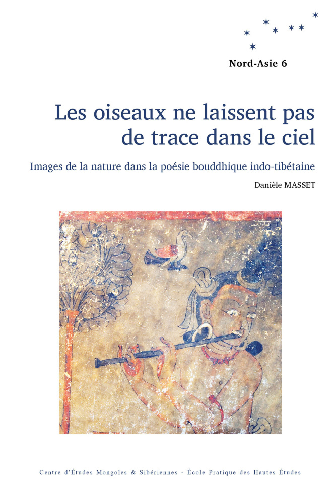 D. Masset, Les oiseaux ne laissent pas de trace dans le ciel. Images de la nature dans la poésie bouddhique indo-tibétaine