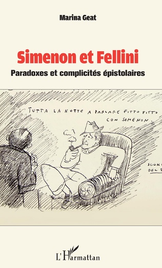 M. Geat, Simenon et Fellini. Paradoxes et complicités épistolaires