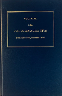 Voltaire, Précis du siècle de Louis XV (I) (éd. J. Godden, J. Hanrahan, Œuvres complètes de Voltaire)