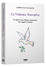 L. Couloubaritsis, La violence narrative. En quête d’une réforme constructive des rapports humains