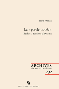 L. Parisse, La «Parole trouée». Beckett, Tardieu, Novarina.