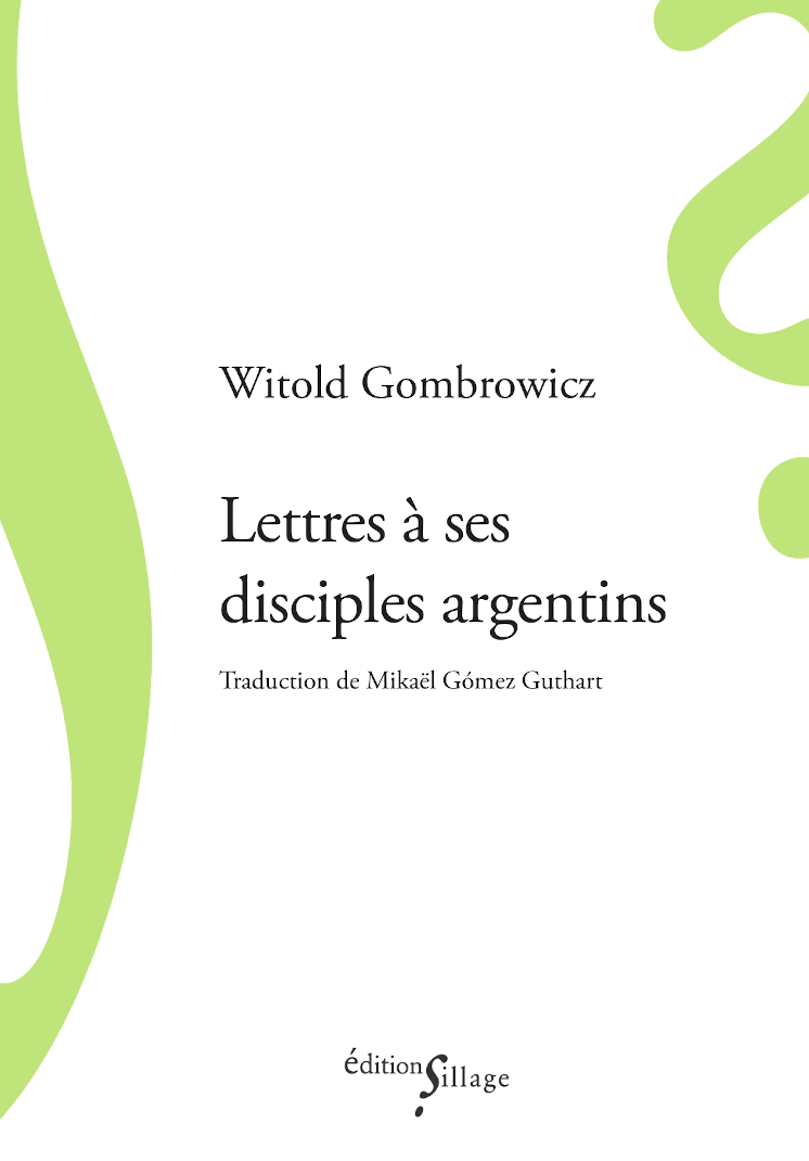 W. Gombrowicz, Lettres à ses disciples argentins
