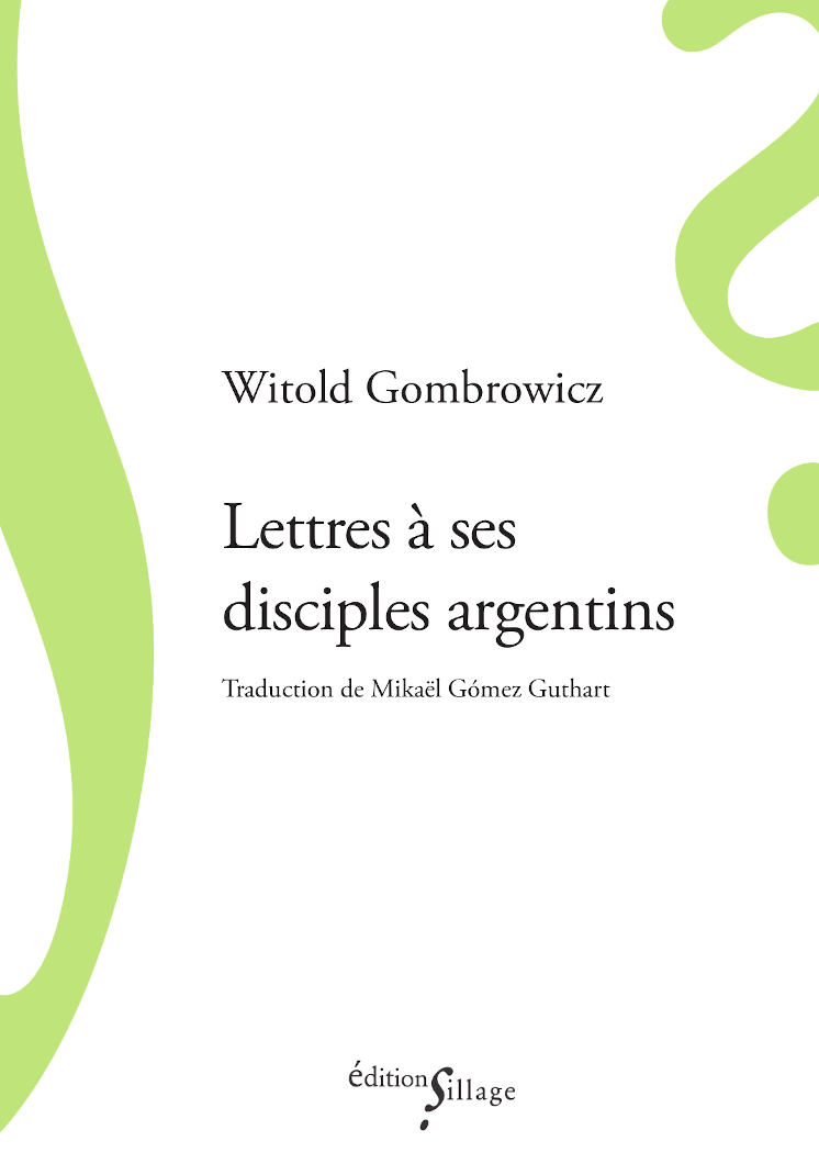 W. Gombrowicz, Lettres à ses disciples argentins 