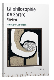 P. Cabestan, La philosophie de Sartre. Repères