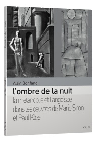 A. Bonfand, L’ombre de la nuit. La mélancolie et l’angoisse dans les œuvres de Mario Sironi et Paul Klee