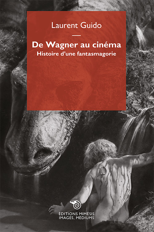 L. Guido, De Wagner au cinéma. Histoire d’une fantasmagorie