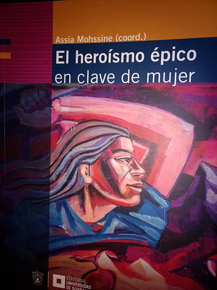 A. Mohssine (dir.), El heroísmo épico en clave de mujer