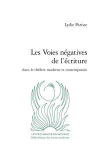 L. Parisse, Les voies négatives de l’écriture dans le théâtre moderne et contemporain