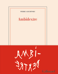 P. Alechinski, Ambidextre