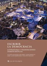 A.-L. Bonvalot, A.-L. Rebreyend, Ph. Roussin (dir.), Escribir la democracia. Literatura y transiciones democráticas