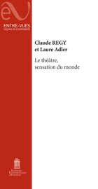 C. Régy, L. Adler, Le théâtre, sensation du monde 