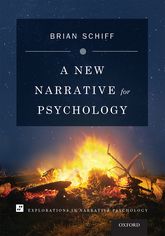 B. Schiff, A New Narrative for Psychology 