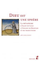 E. A. Lukács, Dieu est une sphère. La métaphore d'Alain de Lille à Vincent de Beauveais et ses traducteurs