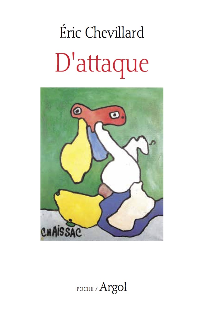 É. Chevillard, D'attaque