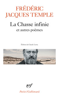 F. J. Temple, La Chasse infinie et autres poèmes (éd. C. Leroy)