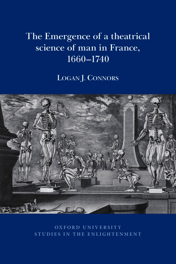 L.J. Connors, The Emergence of a theatrical science of man in France, 1660–1740