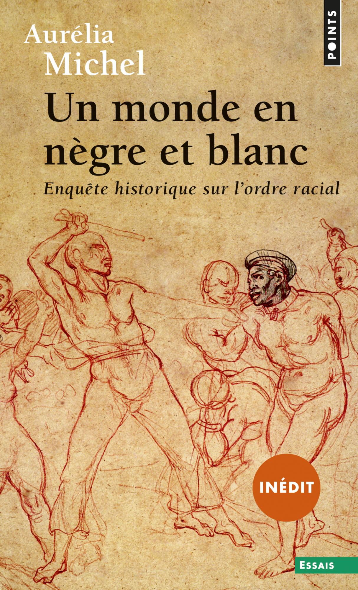 A. Michel, Un monde en nègre et blanc. Enquête historique sur l'ordre racial