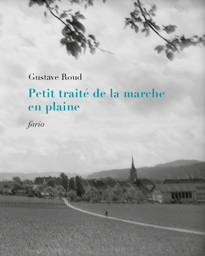 G. Roud, Petit traité de la marche en plaine (nouvelle éd.)