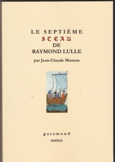 J.-C. Masson : Le Septième sceau de Raymond Lulle